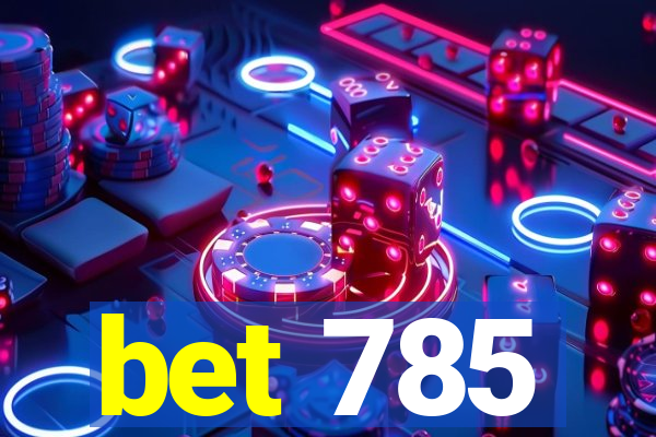 bet 785